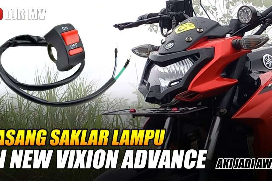 Cara Pasang Saklar On Off Lampu New Vixion Towing Com