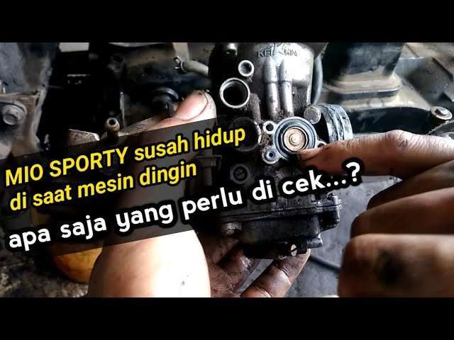 Mio Sporty Susah Hidup Ini Penyebab Dan Cara Mengatasinya